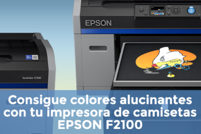 - miniatura post - Consigue colores alucinantes con tu impresora de camisetas EPSON F2100