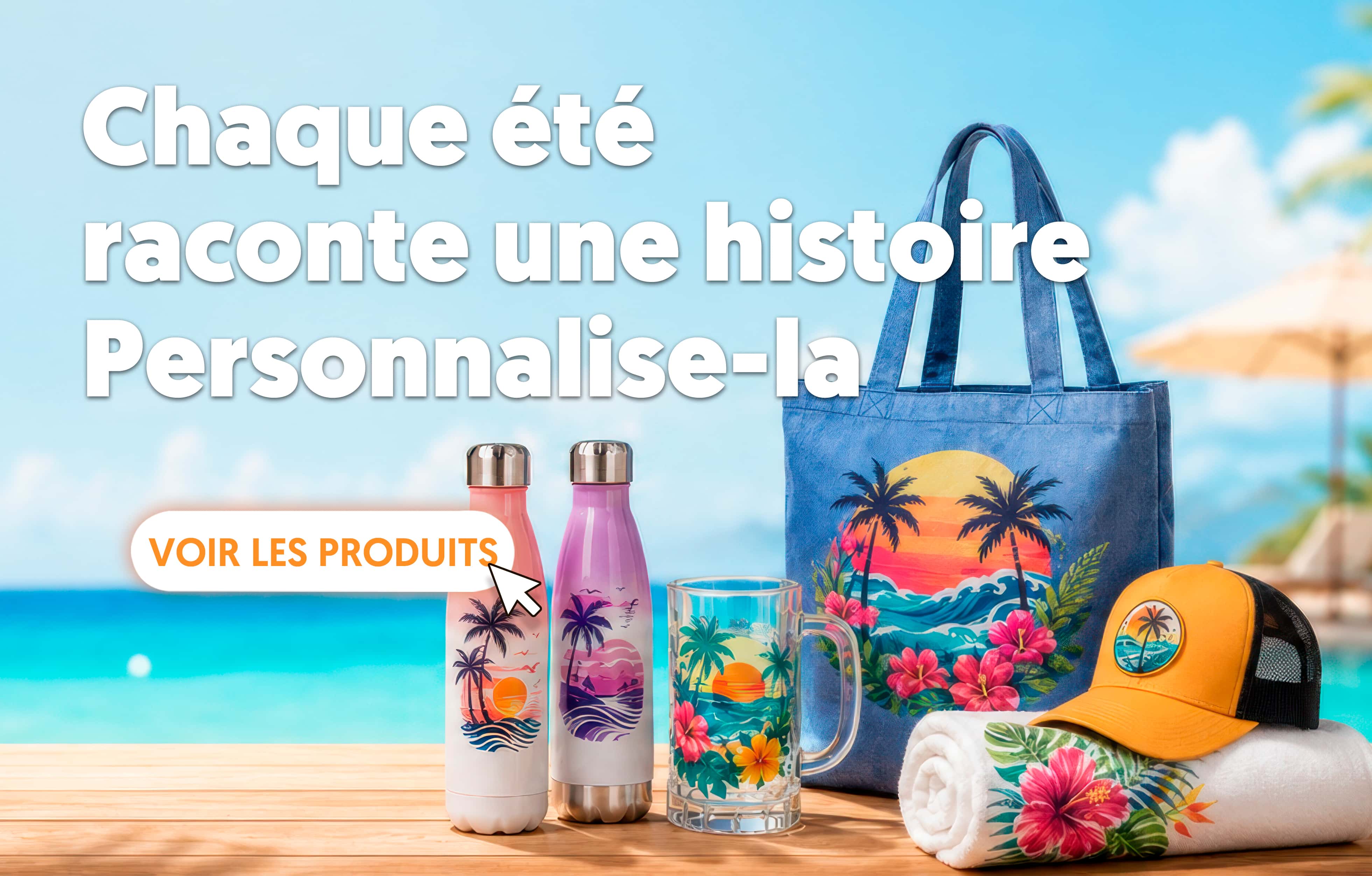 Des produits parfaits à personnaliser cet été