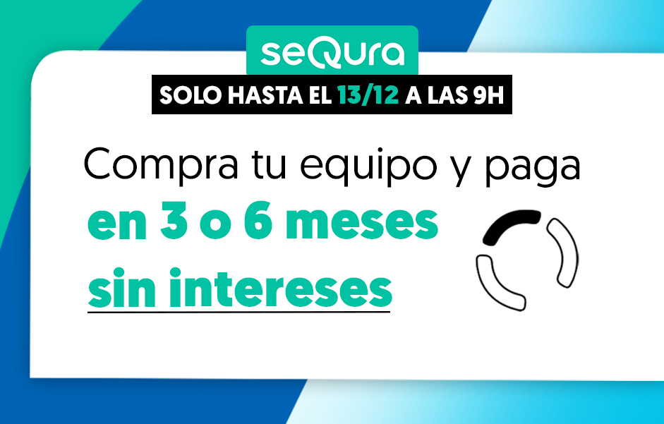 sequra - financia en 3 o 6 meses sin intereses